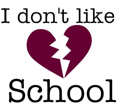 don't like school :/